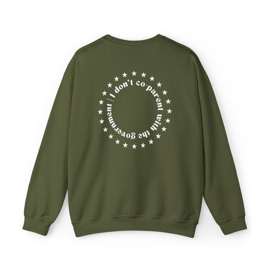 I Don't Co-Parent With The Government, Crewneck Sweatshirt