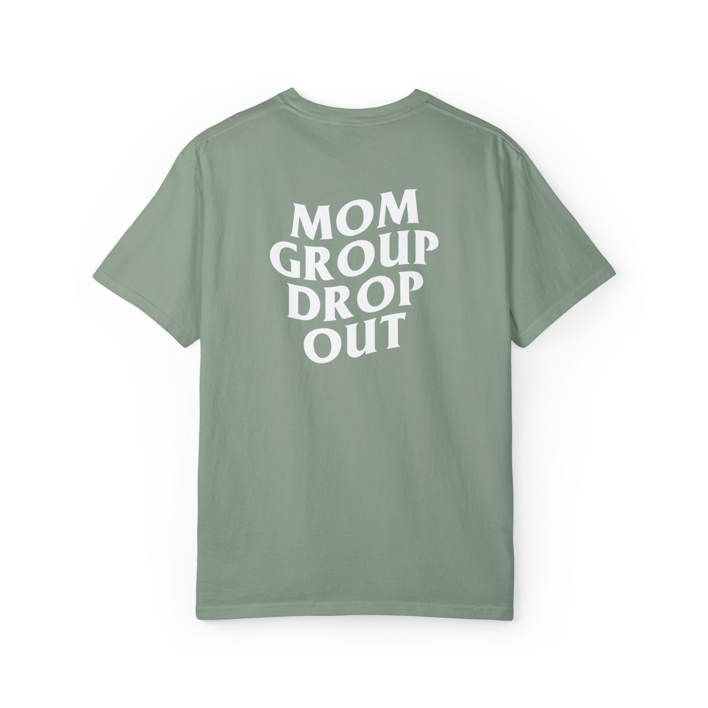 Mom Group Drop Out, Heavy Weight T-shirt