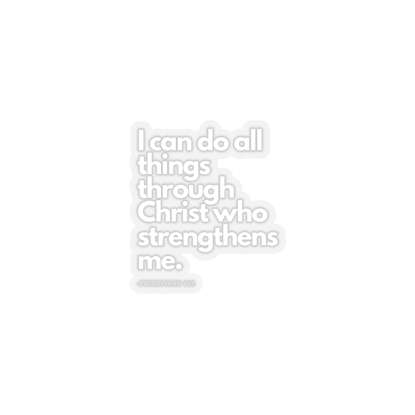 I Can Do All Things Through Christ Sticker