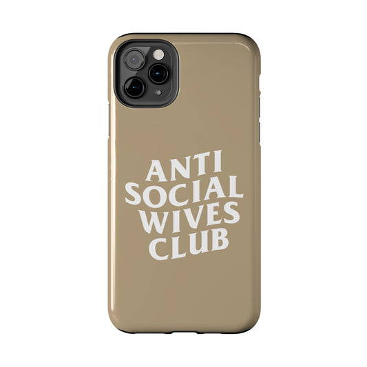 Anti Social Wives Club Tough Phone Case