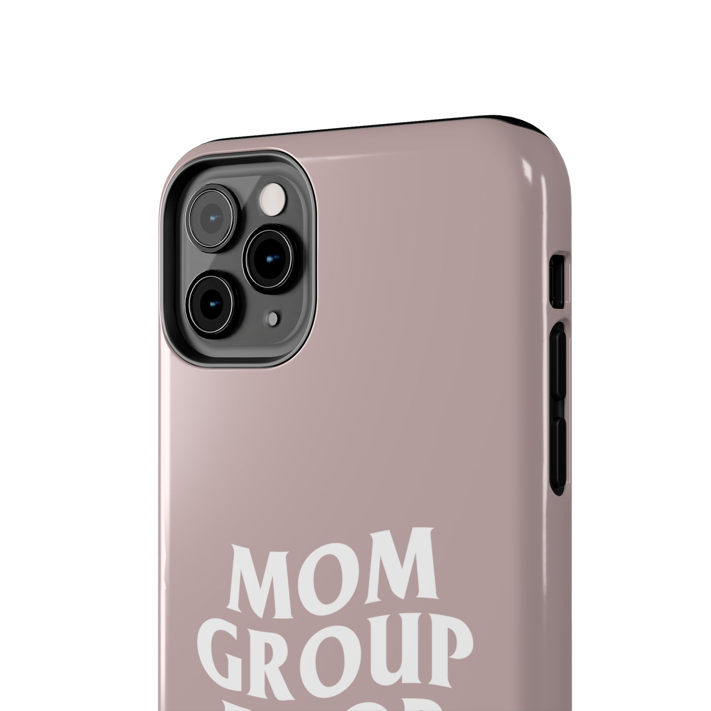 Mom Group Drop Out, Tough Phone Case