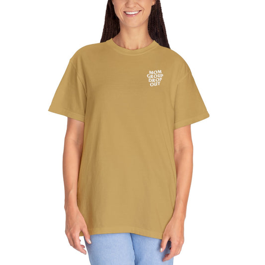 Mom Group Drop Out, Heavy Weight T-shirt