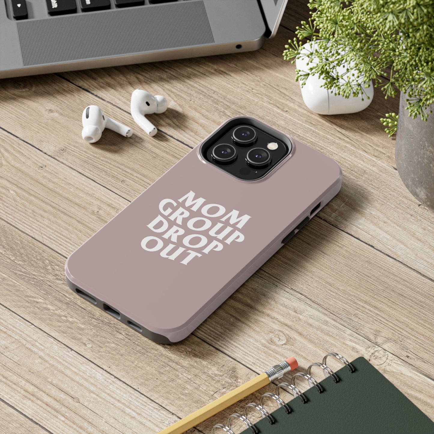 Mom Group Drop Out, Tough Phone Case