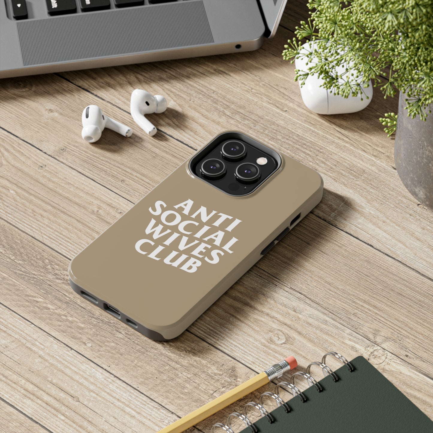 Anti Social Wives Club Tough Phone Case